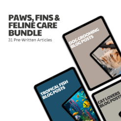 Paws, Fins & Feline Care Bundle – 31 Pre-Written Articles